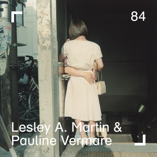 Lesley A. Martin | Pauline Vermare - Episode 84