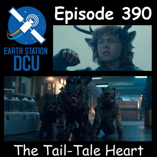 The Earth Station DCU Episode 390 – The Tail-Tale Heart