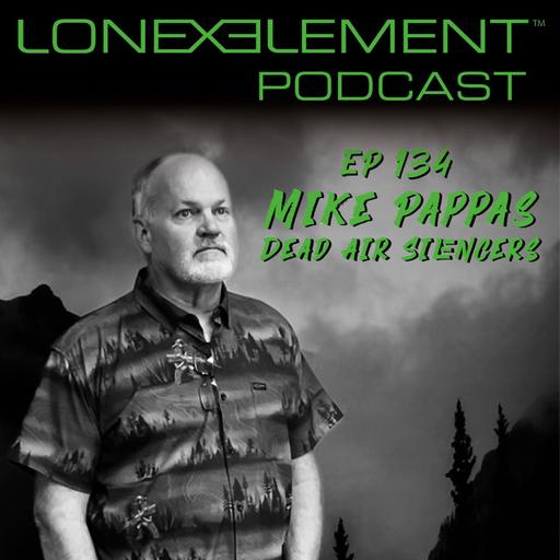 EP 134 Mike Pappas- Dead Air Silencers Origin Story