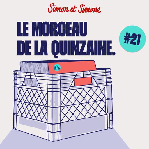 Le morceau de la quinzaine #21