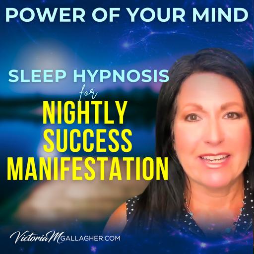 #347 Manifest Your Dreams While You Sleep Hypnosis for Nightly Success Manifestation