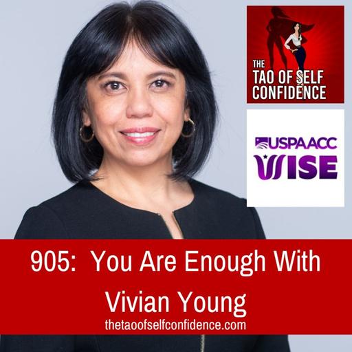 905: You Are Enough With Vivian Young