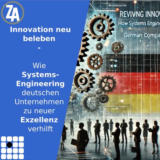Innovation neu beleben - Wie Systems Engineering deutschen Unternehmen zu neuer Exzellenz verhilft