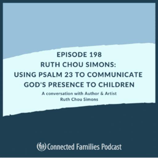 Ruth Chou Simons: Using Psalm 23 to Communicate God's Presence to Children