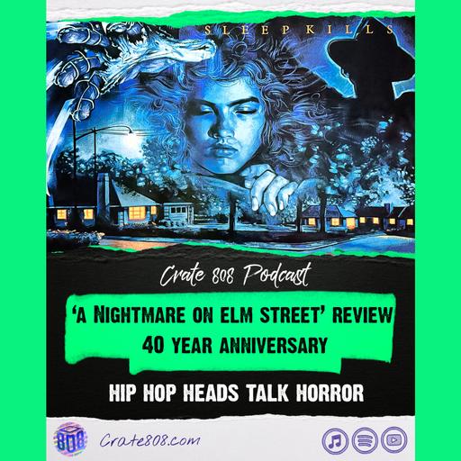 ‘A Nightmare on Elm Street’ Film Review: 40th Anniversary (Hip Hop Heads Talk Horror) | Ep. 181