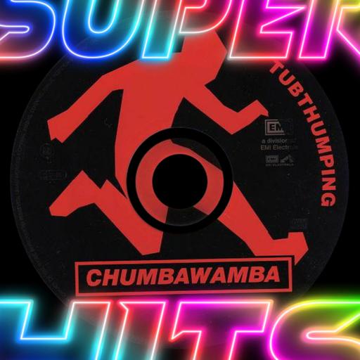 Episode 193: Tubthumping by Chumbawumba