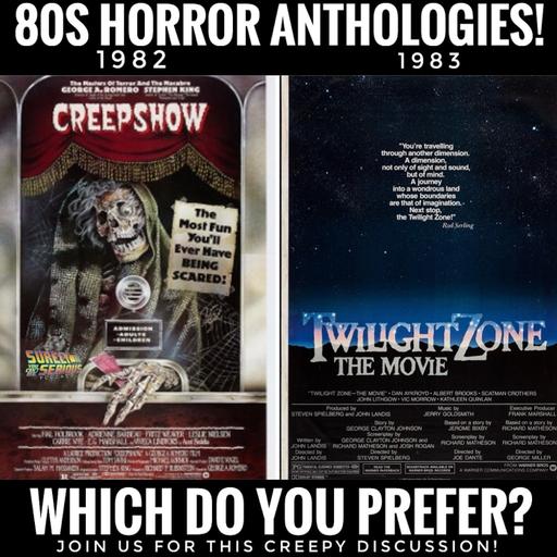 Creepshow (1982) vs Twilight Zone: The Movie (1983): Part 1