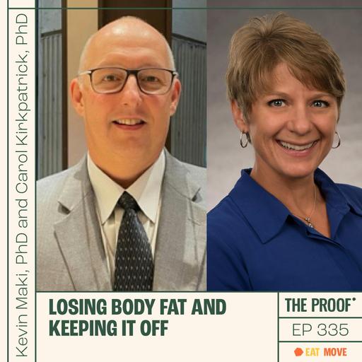 Losing body fat and keeping it off | Kevin Maki, PhD and Carol Kirkpatrick, PhD