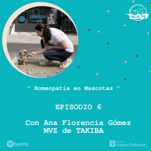 E6. Homeopatía en Mascotas | Dra. Ana Florencia Gómez de Takiba Veterinaria Holística