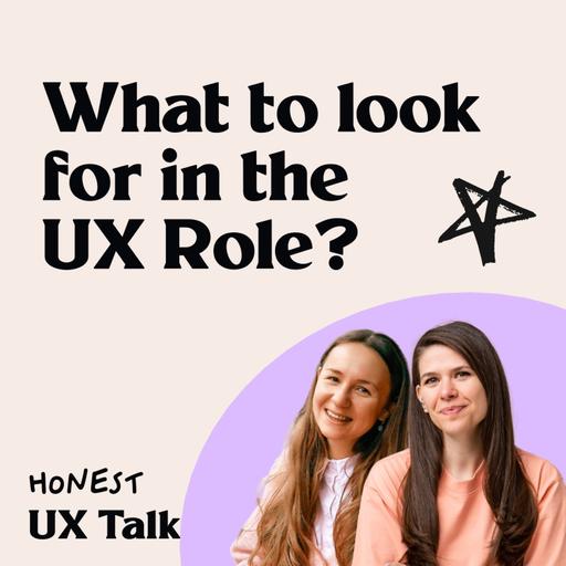 #112 What to look for in a UX Role?