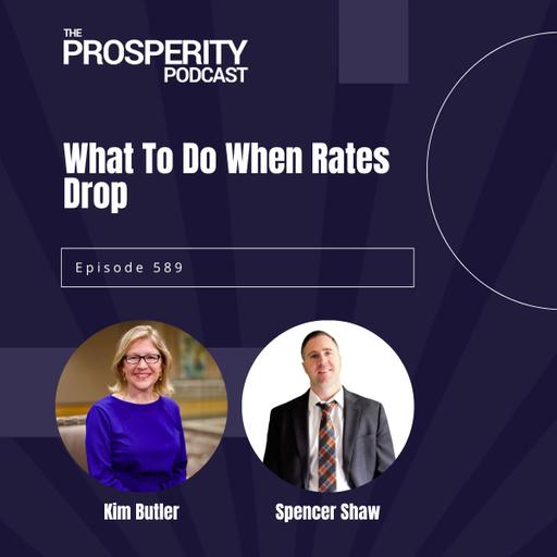 What To Do When Rates Drop - Episode 589