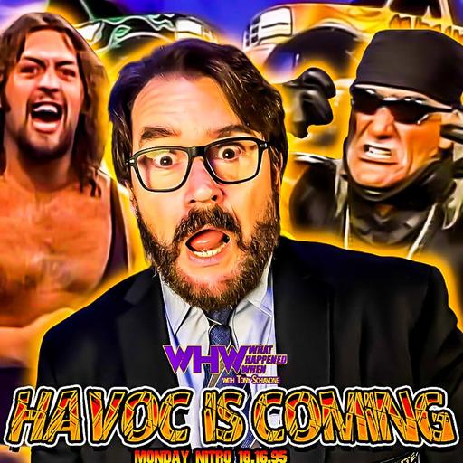 Episode 405: Havoc Is Coming! Nitro 10.16.95