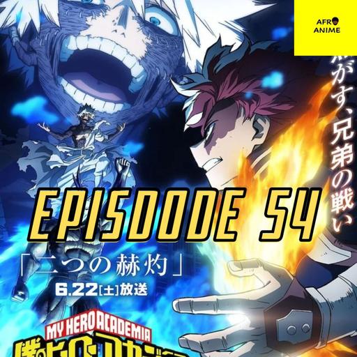 Episode 54: My Hero Academia Season 7