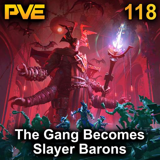 The Gang Becomes Slayer Barons - Ep. 118