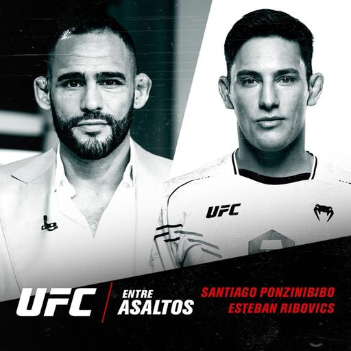 UFC Entre Asaltos Episodio 58 – Con Santiago Ponzinibbio y Esteban Ribovics