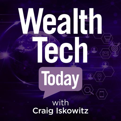 Ep. 261: Decoding WealthTech: Key Trends Shaping the Industry’s Future with Chip Roame, Tiburon