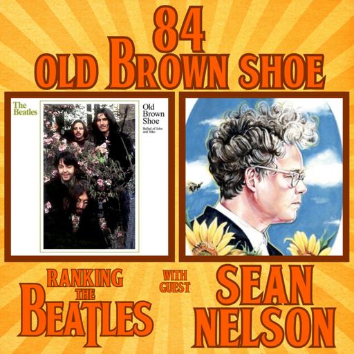 #84 - Old Brown Shoe with guest Sean Nelson