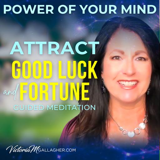 #349 Attract Good Luck and Fortune | 10 Minutes Guided Meditation