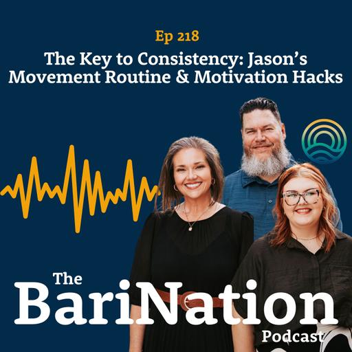 Ep 218 - The Key to Consistency: Jason’s Movement Routine & Motivation Hacks