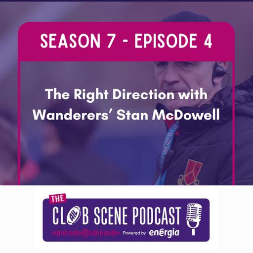 S7 EP4 - The Right Direction w/ Wanderers Stan McDowell