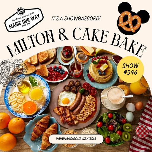 Hurricane Milton & The Cake Bake Shop: A Showgasbord - MOW #546