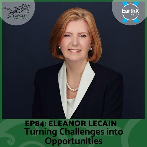 Turning Challenges into Opportunities with Eleanor LeCain, Ep. 84