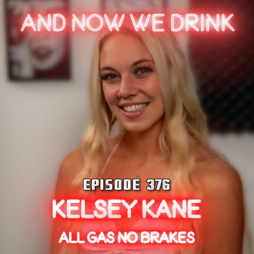 And Now We Drink Episode 376: With Kelsey Kane