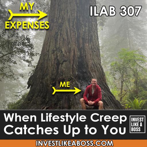 307: When Lifestyle Creep Catches Up to You