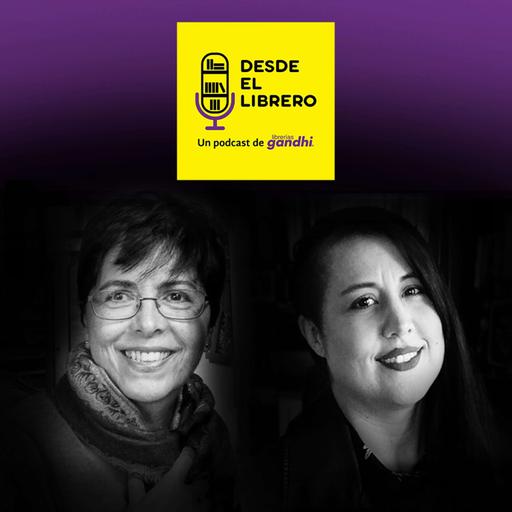 Capítulo 99 - La Realidad en Voz Femenina - Ethel Krauze y Suzette Celaya Aguilar