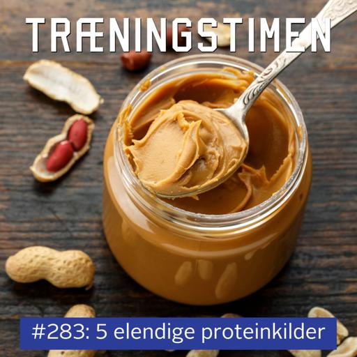 #283: 5 elendige proteinkilder