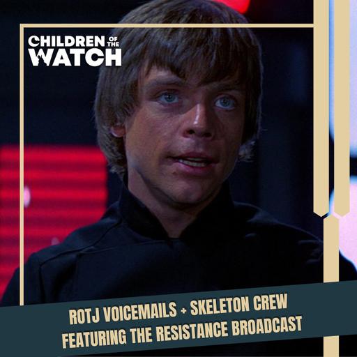 Star Wars, A Long Time Ago: Return of the Jedi Voicemails (ft. The Resistance Broadcast)