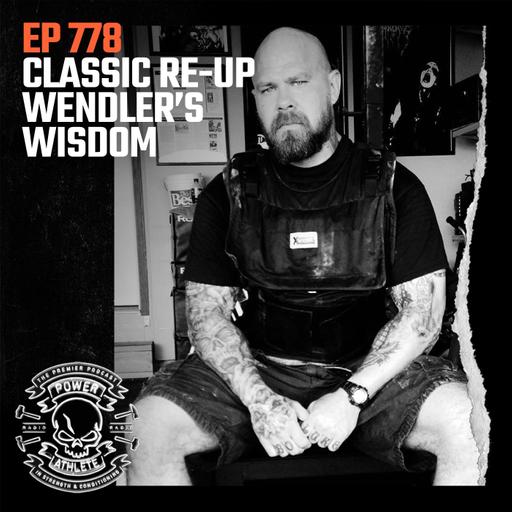 Ep 778: Classic re-up: Wendler's Wisdom