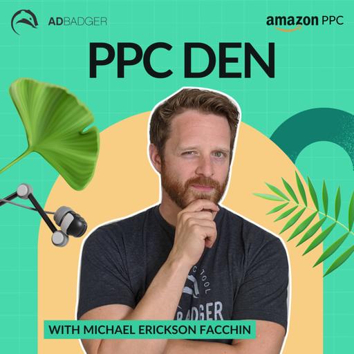 Special Edition: Celebrating the Milestone 300th Episode with the Amazon PPC Den