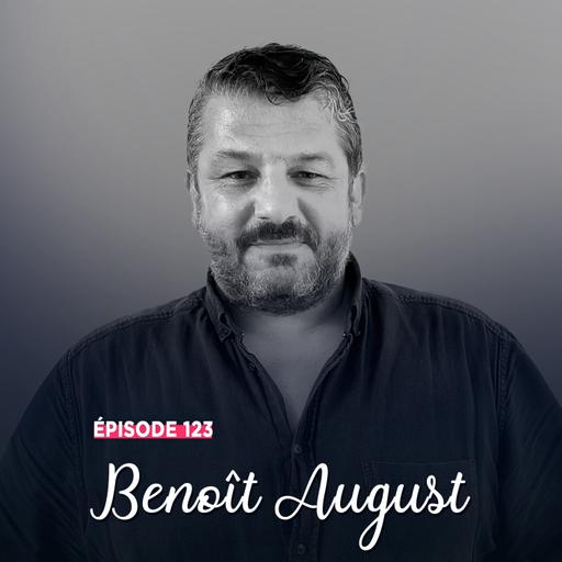 #123 - Benoît August, avancer librement - La vie au long cours