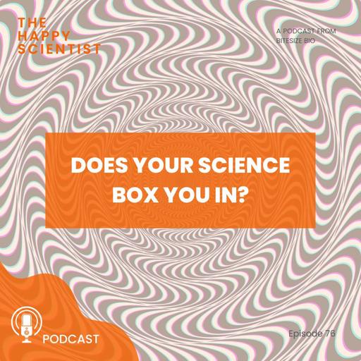 Does Your Science Box You In?