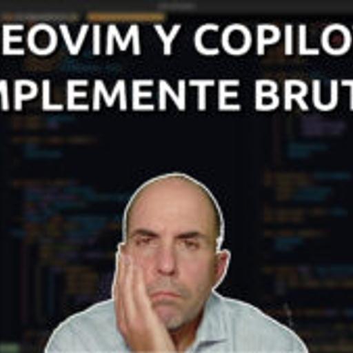 637 - Neovim y Copilot. Simplemente brutal