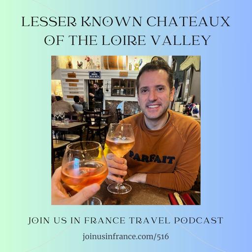 Hidden Gems of the Loire Valley, Episode 516