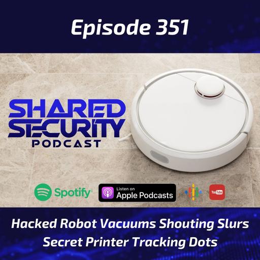 Hacked Robot Vacuums, Secret Printer Tracking Dots