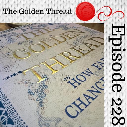 Unraveling Podcast - Book Club: The Golden Thread - Diamonds And The Ruff (Part 1)