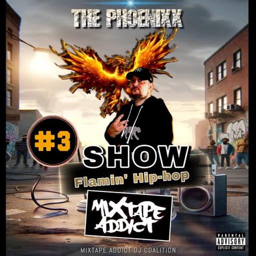 The Phoenixx Show Flamin'Hip-hop #3