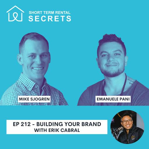 Ep 212 - Building Your Brand with Erik Cabral