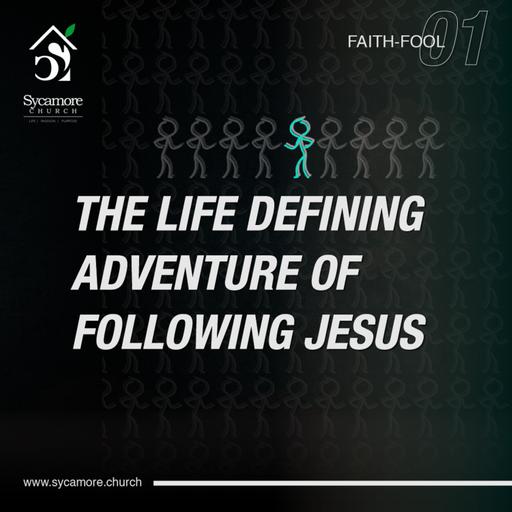 The Life-Defining Adventure of Following Jesus | FaithFool Wk 1 | Pastor Tolulope Moody