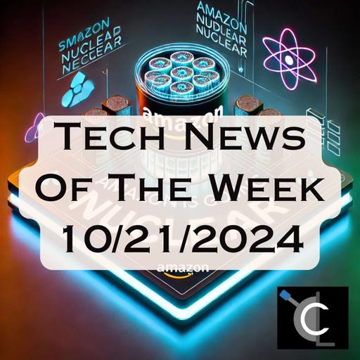 Amazon is Going Nuclear?! | Tech News of the Week