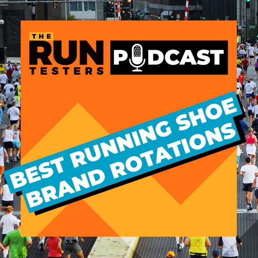 Best Running Shoe Brand Rotations Podcast | We pick the best three-shoe rotations from each brand