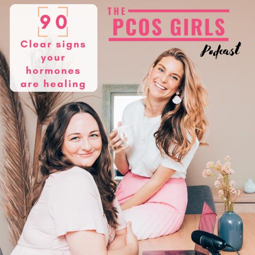 Ep 90 - Clear Signs your Hormones are Healing