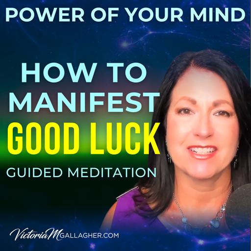 #351 How to Manifest Good Luck Using the Law of Attraction - Guided MeditationEP351 MEDHYPNOSIS