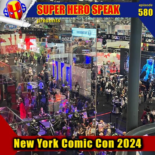 #580: New York Comic Conn 2024