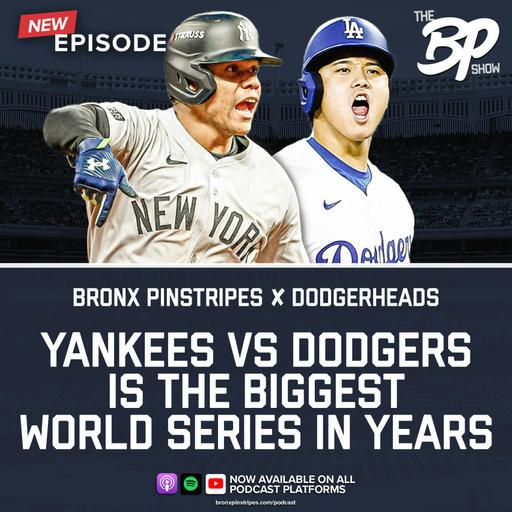 Yankees vs Dodgers is the Biggest World Series in Years, DodgerHeads Podcast Crossover