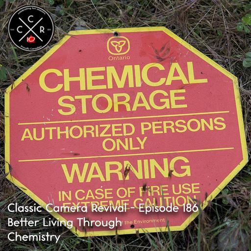 Episode 186 - Better Living Through Chemistry