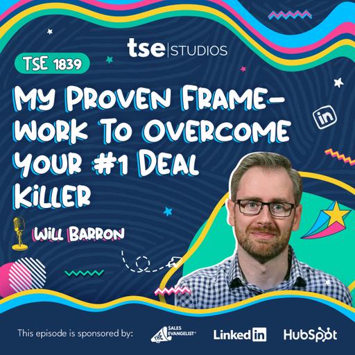 My Proven Framework To Overcome Your #1 Deal Killer | Will Barron - 1839